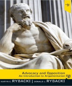 Advocacy and Opposition An Introduction to Argumentation 7th Edition Rybacki Rybacki Test Bank