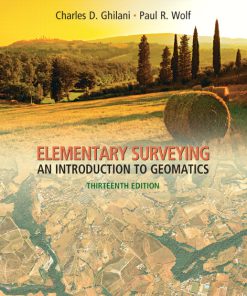 Solution Manual for Elementary Surveying: An Introduction to Geomatics, 13/E, Charles D. Ghilani Paul R. Wolf