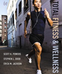 Test Bank for Total Fitness and Wellness 6th Edition by Powers