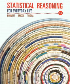 Test Bank for Statistical Reasoning for Everyday Life, 4/E 4th Edition Jeff Bennett, William L. Briggs, Mario F. Triola