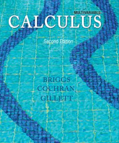 Solution Manual for Multivariable Calculus Plus, 2/E 2nd Edition Bill Briggs, Lyle Cochran, Bernard Gillett