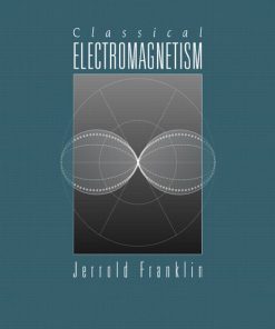 Solution Manual for Classical Electromagnetism Jerrold Franklin