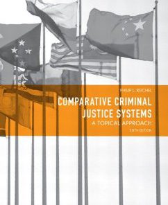 Test Bank for Comparative Criminal Justice Systems A Topical Approach 6th Edition Philip L Reichel Download
