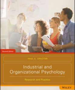 Test Bank for Industrial and Organizational Psychology: Research and Practice, 7th Edition, Paul E. Spector  