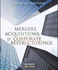 Test Bank for Mergers, Acquisitions, and Corporate Restructurings, 7th Edition, Patrick A. Gaughan