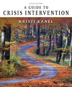 Test Bank for A Guide to Crisis Intervention 6th Edition Kanel