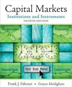 Solution Manual for Capital Markets: Institutions and Instruments, 4th Edition, Frank J. Fabozzi, Franco Modigliani