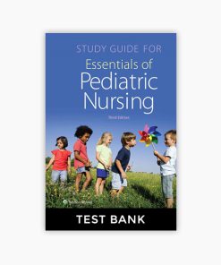 Essentials of Pediatric Nursing 3rd edition Kyle Carman Test Bank