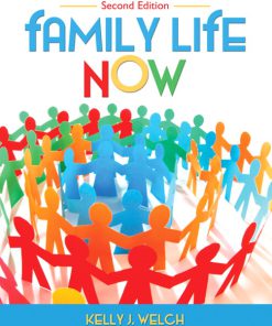 Test Bank for Family Life Now 2nd Edition by Welch