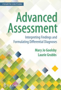 Test Bank for Advanced Assessment Interpreting Findings and Formulating Differential Diagnoses by Goolsby