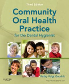 Test Bank for Community Oral Health Practice for the Dental Hygienist, 3rd Edition: Geurink