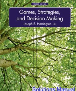 Games Strategies and Decision Making 2nd Edition Harrington Solutions Manual