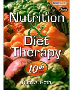 Test Bank for Nutrition & Diet Therapy, 10th Edition: Ruth A. Roth
