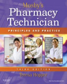 Test Bank for Pharmacy Technician Principles and Practice, 3rd Edition: Hopper